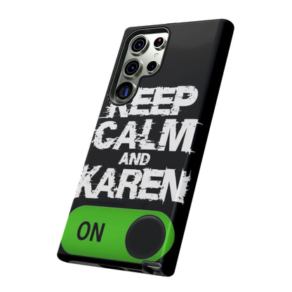"Keep Calm and Karen On" Mobile Phone Case