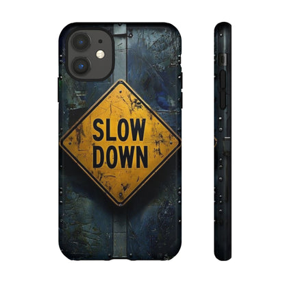 "Slow Down" Mobile Phone Case