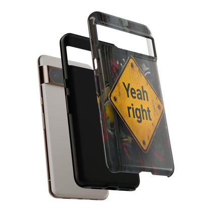 "Yeah, right" Mobile Phone Case