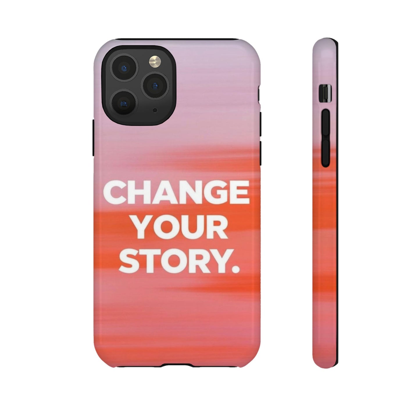 "Change Your Story" Mobile Phone Case