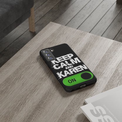 "Keep Calm and Karen On" Mobile Phone Case