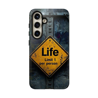 "Life, Limit 1 Per Person" Mobile Phone Case