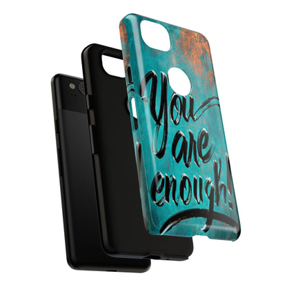 "You are Enough" Mobile Phone Case