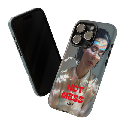 "Hot Mess Day" Mobile Phone Case