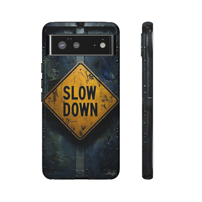 "Slow Down" Mobile Phone Case