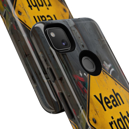 "Yeah, right" Mobile Phone Case