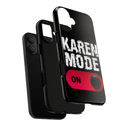 "Karen Mode On" Mobile Phone Case