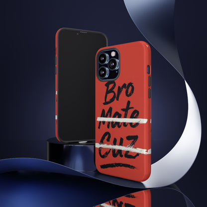 "Bro. Mate. Cuz." Mobile Phone Case