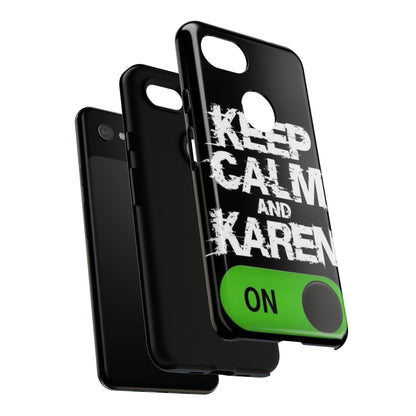 "Keep Calm and Karen On" Mobile Phone Case