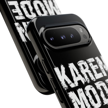 "Karen Mode On" Mobile Phone Case