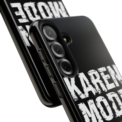 "Karen Mode On" Mobile Phone Case
