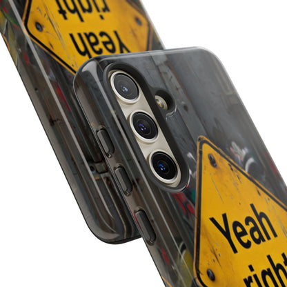 "Yeah, right" Mobile Phone Case