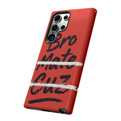 "Bro. Mate. Cuz." Mobile Phone Case