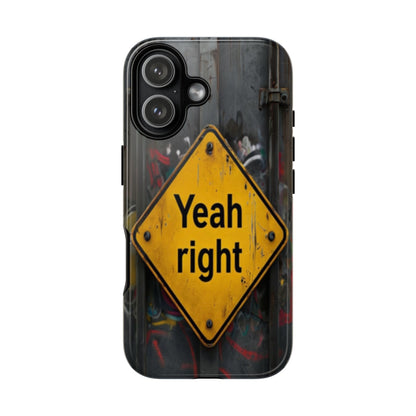 "Yeah, right" Mobile Phone Case