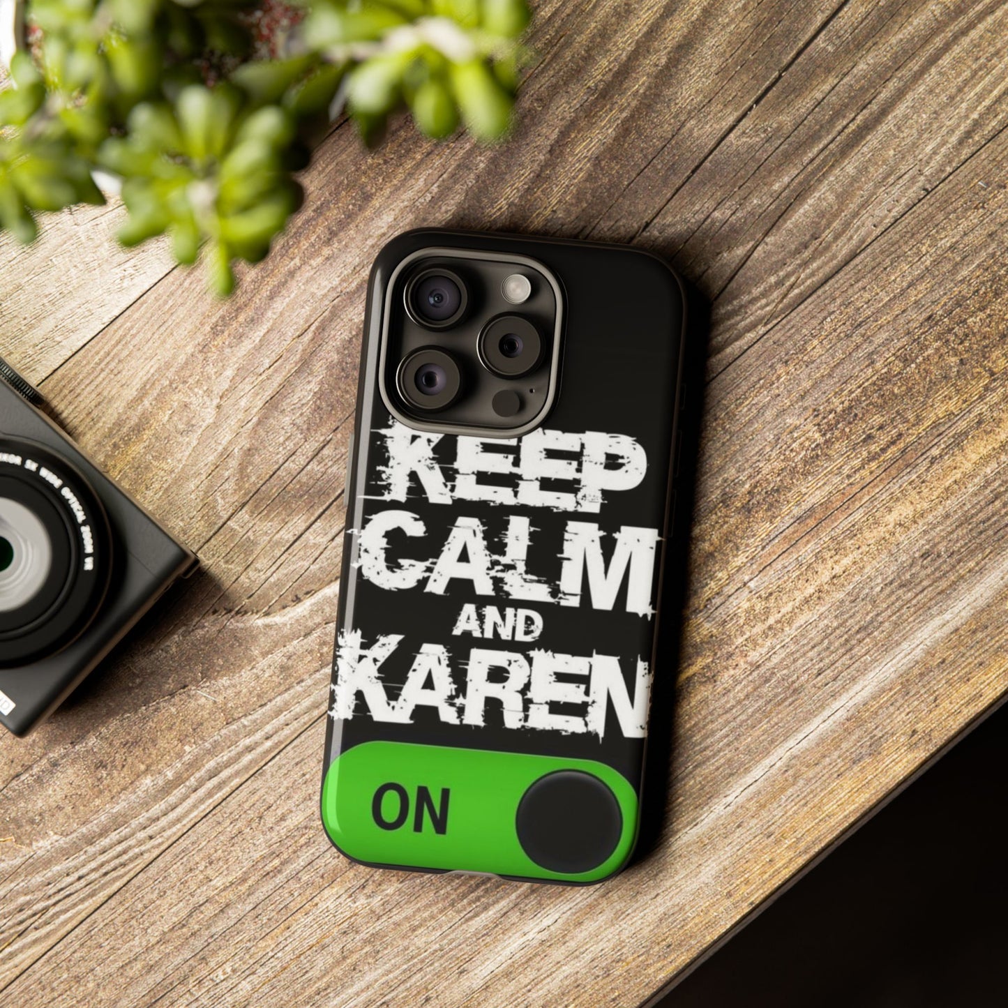 "Keep Calm and Karen On" Mobile Phone Case