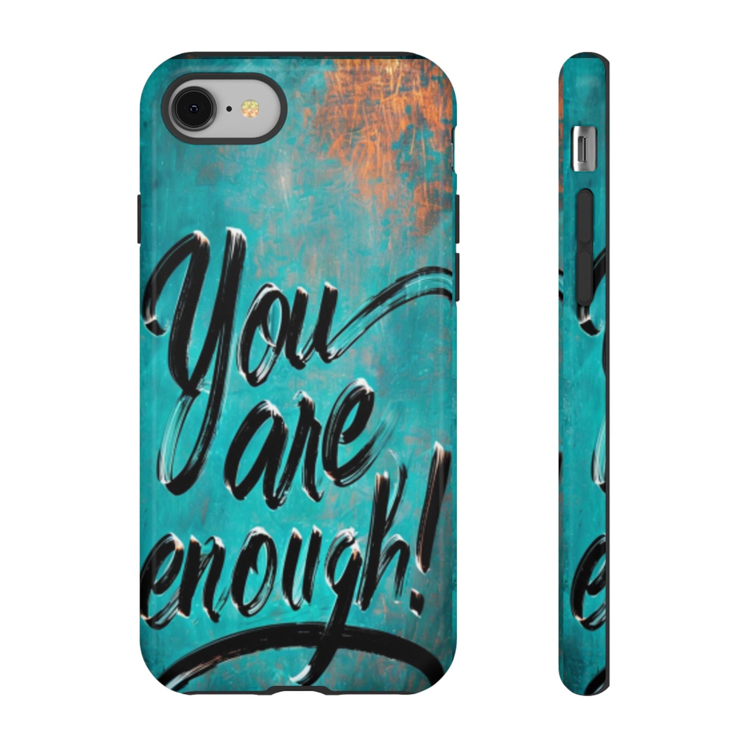 "You are Enough" Mobile Phone Case