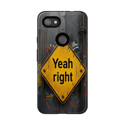 "Yeah, right" Mobile Phone Case