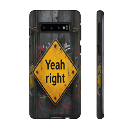 "Yeah, right" Mobile Phone Case