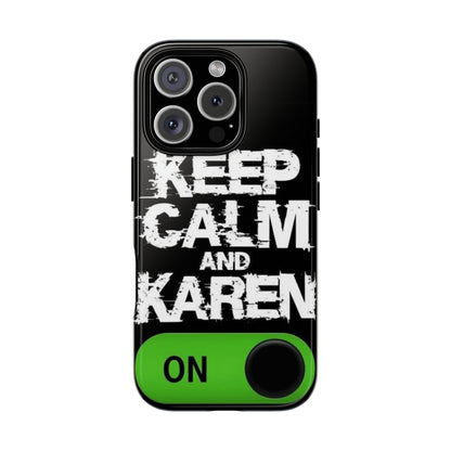 "Keep Calm and Karen On" Mobile Phone Case