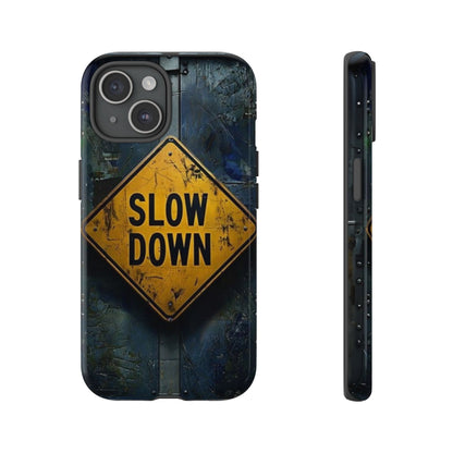 "Slow Down" Mobile Phone Case