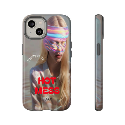 "Today is my Hot Mess Day" Mobile Phone Case