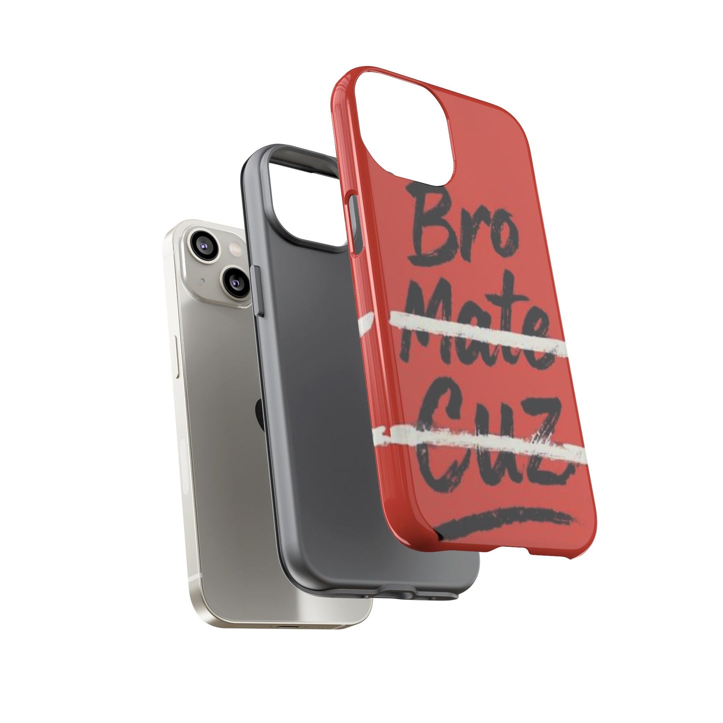 "Bro. Mate. Cuz." Mobile Phone Case
