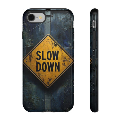 "Slow Down" Mobile Phone Case