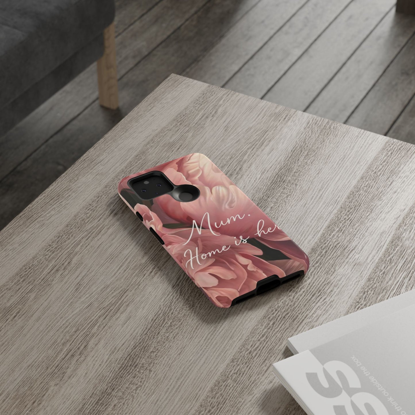 "Mum. Home is Her" Mobile Phone Case
