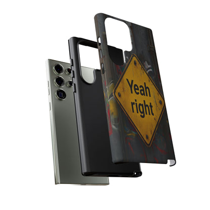 "Yeah, right" Mobile Phone Case