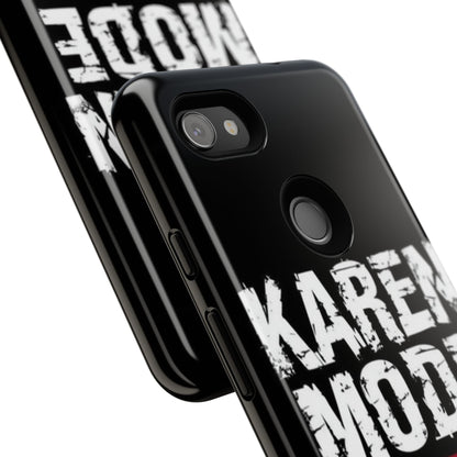 "Karen Mode On" Mobile Phone Case