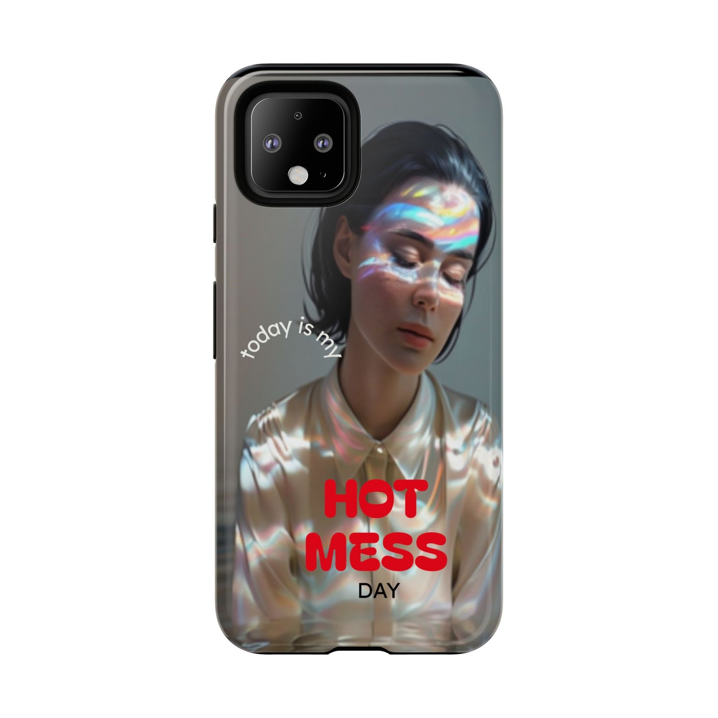 "Hot Mess Day" Mobile Phone Case