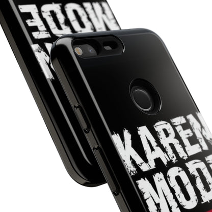 "Karen Mode On" Mobile Phone Case