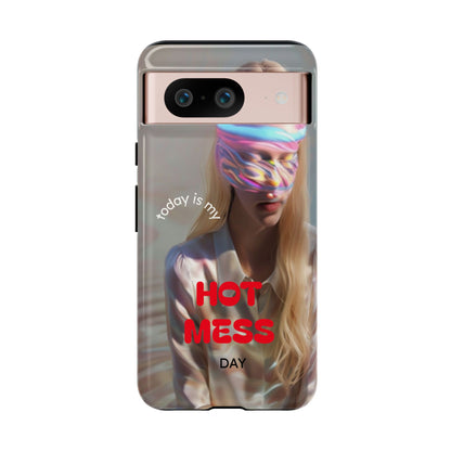 "Today is my Hot Mess Day" Mobile Phone Case