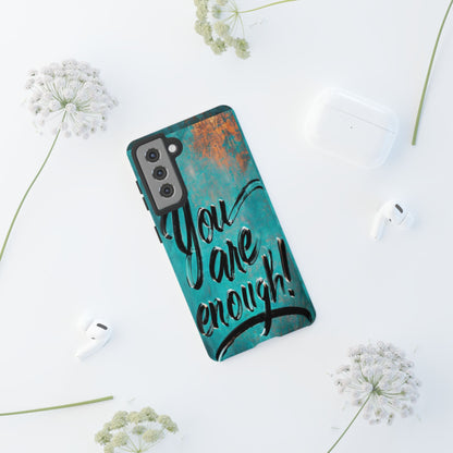 "You are Enough" Mobile Phone Case