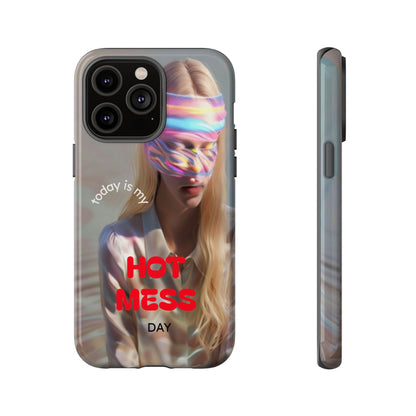 "Today is my Hot Mess Day" Mobile Phone Case
