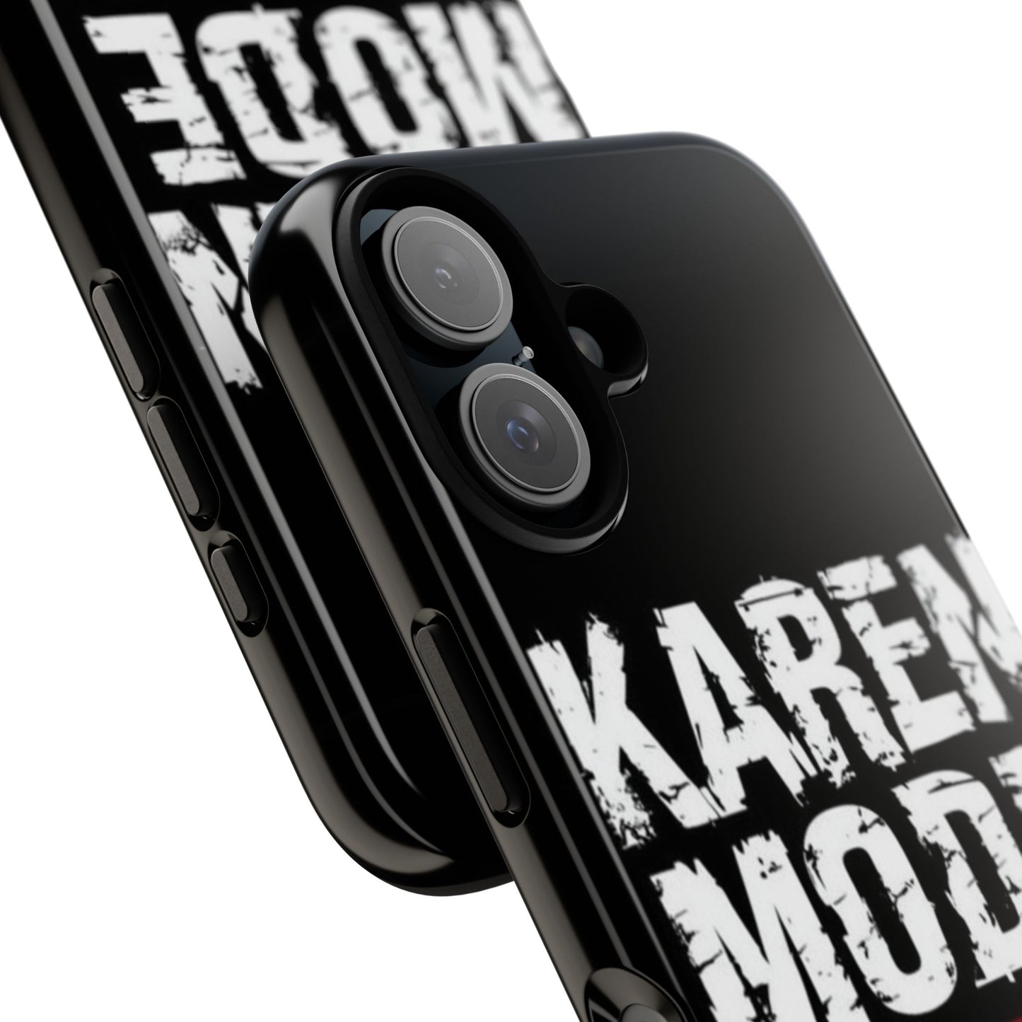 "Karen Mode On" Mobile Phone Case