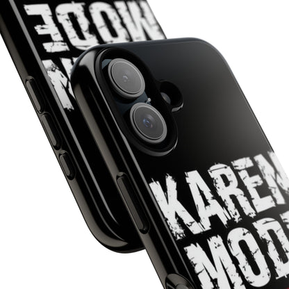 "Karen Mode On" Mobile Phone Case