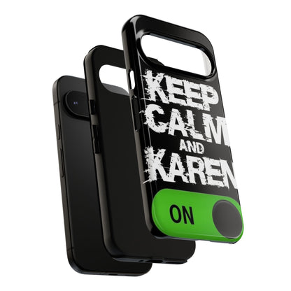 "Keep Calm and Karen On" Mobile Phone Case
