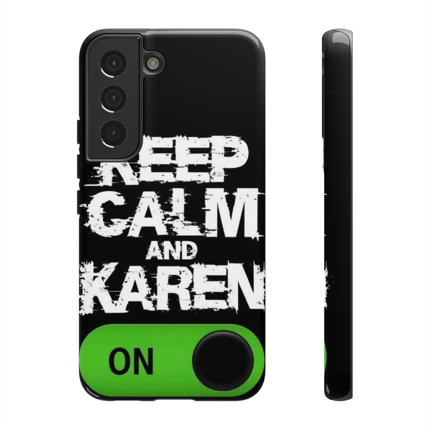"Keep Calm and Karen On" Mobile Phone Case