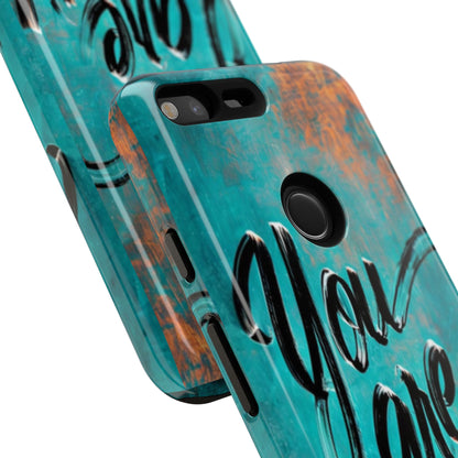 "You are Enough" Mobile Phone Case