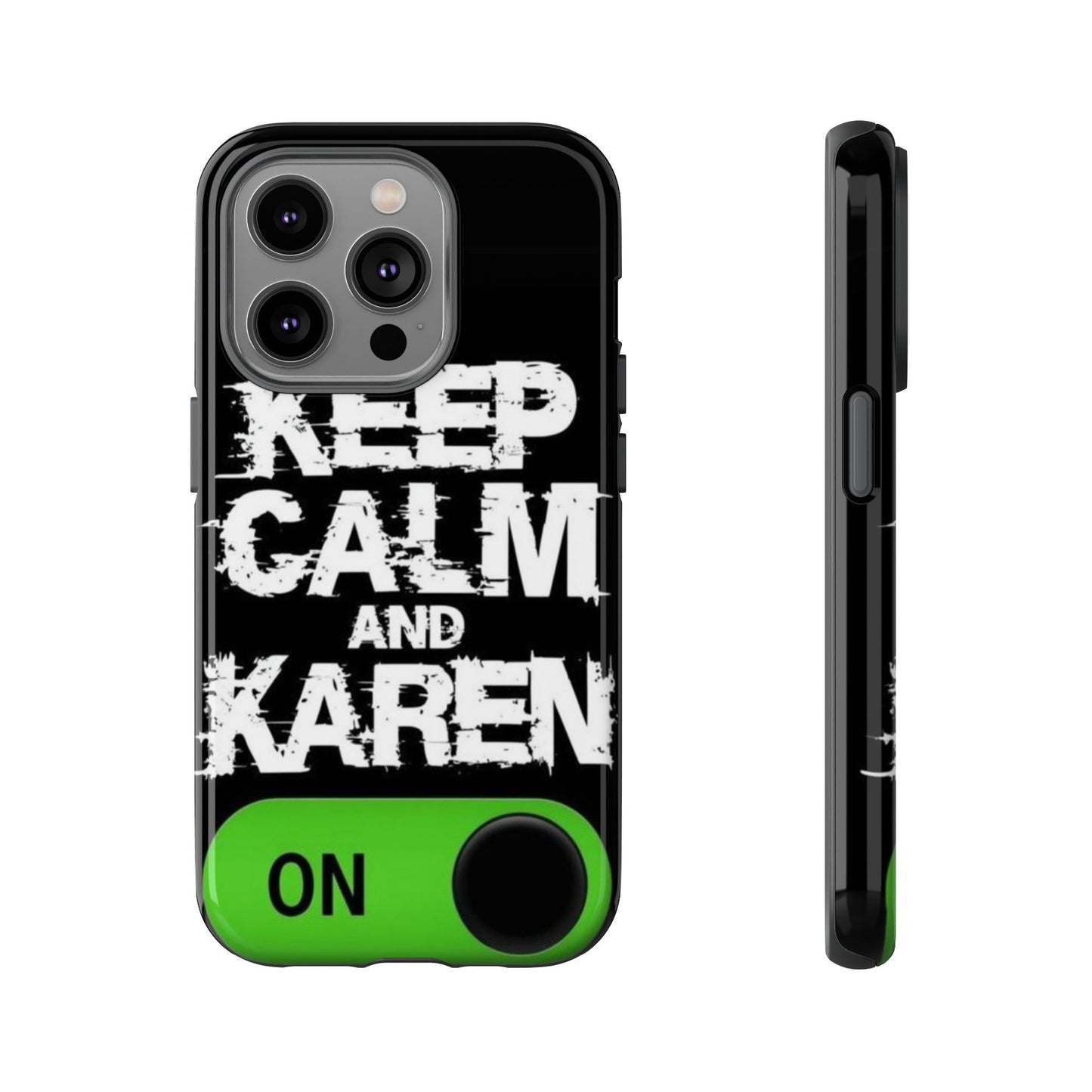 "Keep Calm and Karen On" Mobile Phone Case