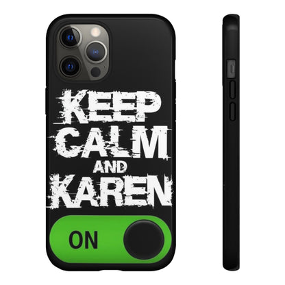 "Keep Calm and Karen On" Mobile Phone Case