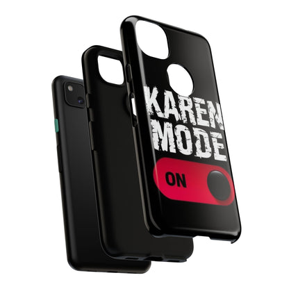 "Karen Mode On" Mobile Phone Case