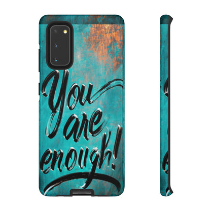 "You are Enough" Mobile Phone Case