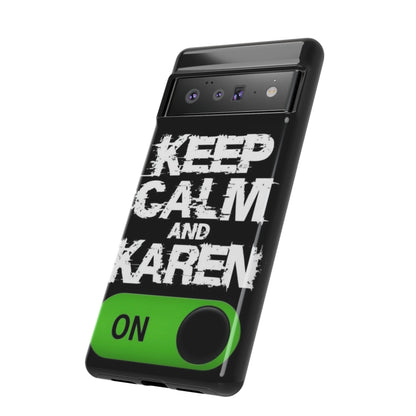 "Keep Calm and Karen On" Mobile Phone Case