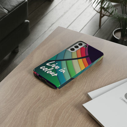 "Live in Colour" Mobile Phone Case
