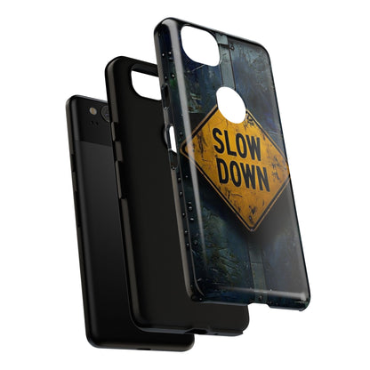 "Slow Down" Mobile Phone Case