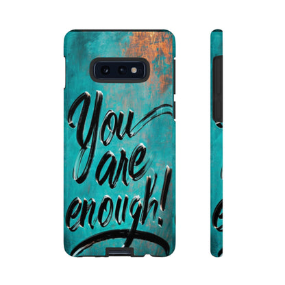 "You are Enough" Mobile Phone Case
