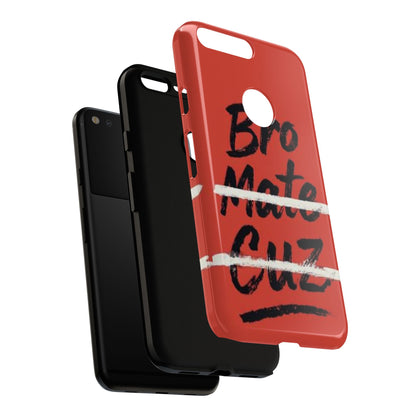 "Bro. Mate. Cuz." Mobile Phone Case