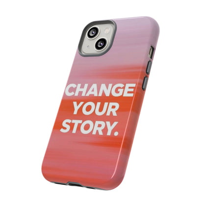 "Change Your Story" Mobile Phone Case